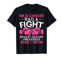 Ich und Krebs hatten einen Kampf gegen Brustkrebsbewusstsein T-Shirt von Breast Cancer Awareness SteMi Apparel