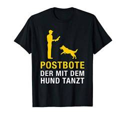 Postbote Hunde Tanzen Zusteller Briefträger Outfit Geschenk T-Shirt von Brief- & Paketzusteller Sprüche Uniform Kostüm