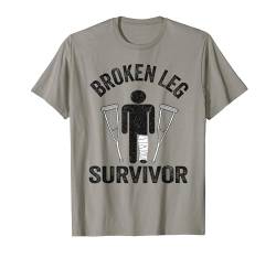 Broken Leg Survivor Get Well Injury Broken Leg Survivor T-Shirt von Broken Leg Recovery Get Well Soon Gifts Men Women