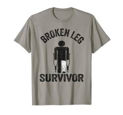 Broken Leg Survivor Get Well Injury Broken Leg Survivor T-Shirt von Broken Leg Recovery Get Well Soon Gifts Men Women
