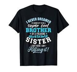 Cooler Bruder Spruch Schwester T-Shirt von Bruder Geschenke