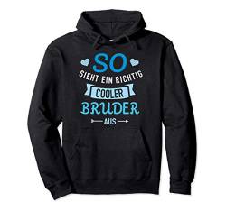 So sieht ein richtig cooler Bruder aus Pullover Hoodie von Bruder Geschenke