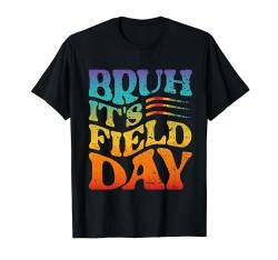 Bruh It's Field-Day Fieldtrip Fun Day Field-Day Field-Day Teacher T-Shirt von Bruh It's Field-Day Teacher Funny Field-Trip