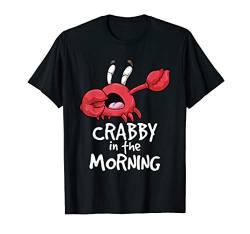 Crabby In The Morning Shirt Funny Sleepy Crab Pajama Night T-Shirt von Buddy Tees