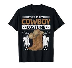 Das ist mein Cowboy Kostüm Party Westernreiten Cowboy T-Shirt von Bullenreiten Cowboy Rodeo Country Geschenk