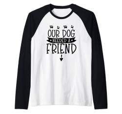 Lustiges Geschenk für Schwangere mit Aufschrift "Our Dog Needed a Friend" Raglan von Buncho Gifts