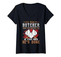 Damen Ein echter Metzger hört nicht auf T-Shirt mit V-Ausschnitt von Butcher Novelty Apparel