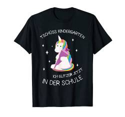 Tschüss Kindergarten ich glitzer jetzt in der Schule Einhorn T-Shirt von Bye Kindergarten Abschied 1. Klasse Jungs Mädchen