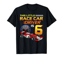 6. Geburtstag Rennfahrer 6 Jahre Racing Alt Kleinkind Junge T-Shirt von CC Race Car Birthday Party Supplies