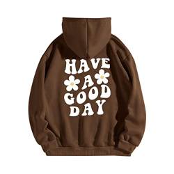 CGGMVCG Have A Good Day Hoodies für Frauen Lustige Briefdruck Grafik Sweatshirts Loose Fit Casual Langarm Pullover Tops, Braun, XXL von CGGMVCG