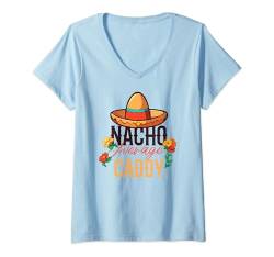 Damen Nacho Average Caddy Cinco De Mayo T-Shirt mit V-Ausschnitt von Caddy Apparel