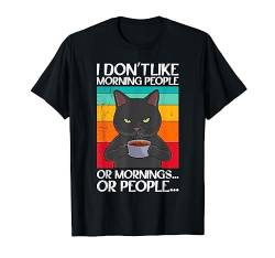 I don t like Morning people or morning or People Kaffee T-Shirt von Cafe Shirts