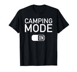 Camping mode on T-Shirt von Camping Geschenke