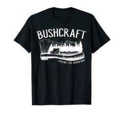Bushcrafting & Adventure I Bushcrafter Camper & Bushcraft T-Shirt von Camping Wandern Bergsteiger Camper I Damen Herren