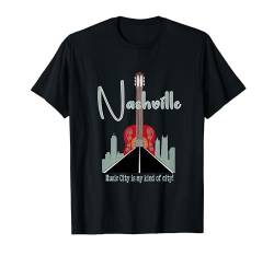 Nashville, Music City ist meine Art von Stadt T-Shirt von Cedar Rue