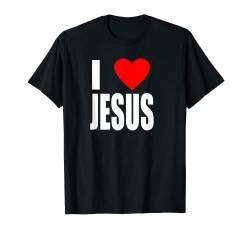 Christerest: Ich liebe Jesus Christliches Geschenk-T-Shirt T-Shirt von Christerest