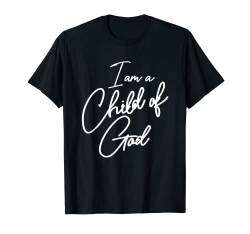 I Am a Child of God Christian Christian Salvation Zitat Gott T-Shirt von Christian Collection