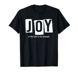 Joy Of The Lord Christian Faith Believe Funny T-Shirt von Christian Faith Co.
