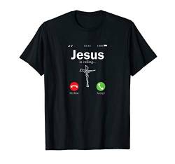 Jesus is Calling Gott Christliche Geschenk für Christen T-Shirt von Christliche Geschenke & Bekleidung für Christen