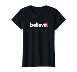 Christmas Shirts for Women Her | Believe Xmas Gift Ideas T-Shirt von Christmas Shirts by alphabet lab