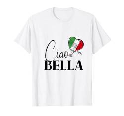 Ciao Bella Italien Grafik mit italienischer Flagge T-Shirt von Ciao Bella
