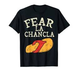 Fear La Chancla Funny Cinco De Mayo Spanish Mexican T-Shirt von Cinco De Mayo Shirts Women Men Kids Mexican Gifts