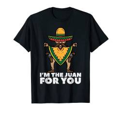 Ich bin der Juan For You Lustige Cinco De Mayo Mexican Fiesta Party T-Shirt von Cinco De Mayo Shirts Women Men Kids Mexican Gifts
