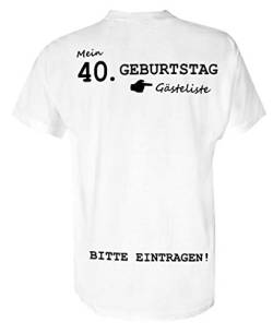 Close Up Geburtstag - Gästeliste 40 Jahre - Rundhals - Birthday Shirt, Geburtstagsgeschenk | 100% Baumwolle | Unisex - T-Shirt | weiß (M) von Close Up