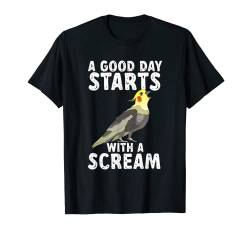 A Good Day Starts With A Scream Papagei Bird Cockatiel T-Shirt von Cockatiel Shirts For Girls Kids Men Cockatiel Gift