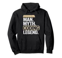 Man Myth Coding Legende Coder Dad Geek Computerprogrammierer Pullover Hoodie von Coding Geeks & Nerd Computer Science Gifts For Men