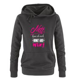 Comedy Shirts Nett kann ich auch bringt Aber nix! - Damen Hoodie - Schwarz/Weiss-Pink Gr. S von Comedy Shirts