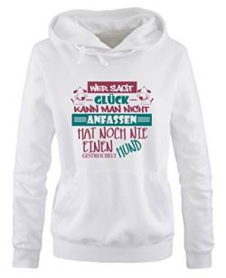 Comedy Shirts Wer SAGT Glück kann Man Nicht anfassen, hat noch nie einen Hund gestreichelt - Damen Hoodie - Weiss/Fuchsia-Türkis Gr. S von Comedy Shirts