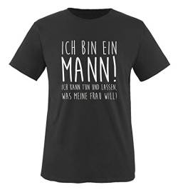 Ich Bin EIN Mann! Ich kann tun und Lassen, was Meine Frau Will! - Herren T-Shirt - Schwarz/Silber Gr. 4XL von Comedy Shirts
