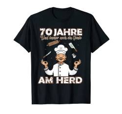 Lustiges Koch kochen & backen 70 jahre alt zum Geburtstag T-Shirt von Cooking Birthday Geschenk & Koch Outfit
