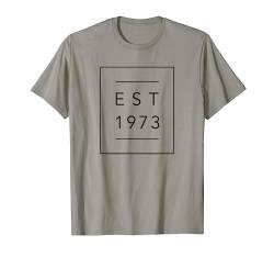 EST - 1973 - 73 - Ästhetik - Geburtstag - Jahrestag T-Shirt von Cool Anniversary - Birthdays - Gift Stuff