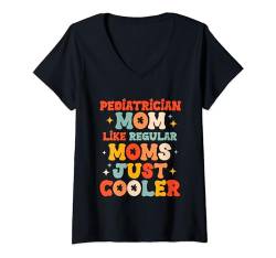 Damen Kinderärztin wie eine normale Mutter Nur cooler Muttertag T-Shirt mit V-Ausschnitt von Cool Cooler Mother's Day Designs