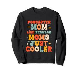 Podcaster-Mama wie eine normale Mutter Nur cooler Muttertag Sweatshirt von Cool Cooler Mother's Day Designs