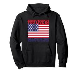 Patriotisches Geschenk mit Aufschrift "Support the Country You Live in American Flagge" Pullover Hoodie von Cool Funny Art Tops Novelty Gifts
