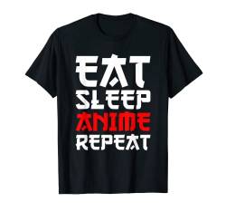 Eat Sleep Anime Repeat Lustiger japanischer Manga Japan Liebhaber T-Shirt von Cool Otaku Manga Anime Tees