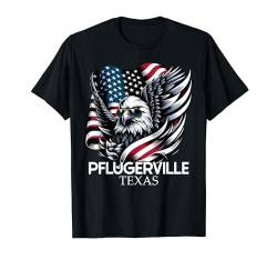 Pflugerville Texas 4th Of July USA American Flag T-Shirt von Cool Texan Merch Tees And Stuff