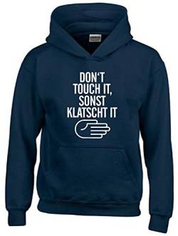 Dont Touch IT - SONST KLATSCH IT Hoodie Sweatshirt mit Kapuze Navy-Weiss Gr.128 cm von Coole-Fun-T-Shirts