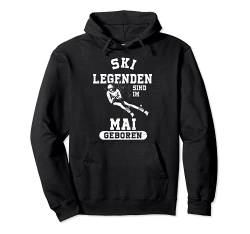 Ski Legenden sind im Mai geboren Geburtstag Jungs Männer Pullover Hoodie von Coole Geburtstag Geschenkideen Skifahrer Skifans