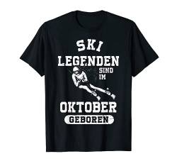 Ski Legenden sind im Oktober geboren Geburtstag Jungs Mann T-Shirt von Coole Geburtstag Geschenkideen Skifahrer Skifans