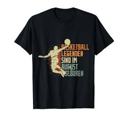 Basketball Legenden sind im August geboren Jungs Geburtstag T-Shirt von Coole Geburtstag Geschenkideen für Basketballer