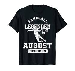 Handball Legenden sind im August geboren Jungs Geburtstag T-Shirt von Coole Geburtstag Geschenkideen für Handballer