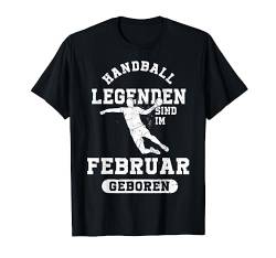 Handball Legenden sind im Februar geboren Jungs Geburtstag T-Shirt von Coole Geburtstag Geschenkideen für Handballer
