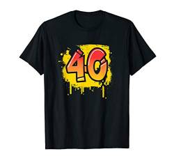 40. Geburtstag Geschenk Männer Frauen Graffiti HIPHOP T-Shirt von Coole Graffiti Hip-Hop Geburtstagsgeschenkideen