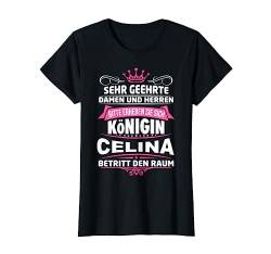 Celina Vorname Königin Geschenk Name Lustiger Spruch Witz T-Shirt von Coole Vorname Geschenke & Outfits