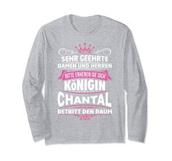 Chantal Vorname Königin Geschenk Name Lustiger Spruch Witz Langarmshirt von Coole Vorname Geschenke & Outfits