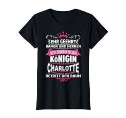 Charlotte Vorname Königin Geschenk Name Lustiger Spruch Witz T-Shirt von Coole Vorname Geschenke & Outfits